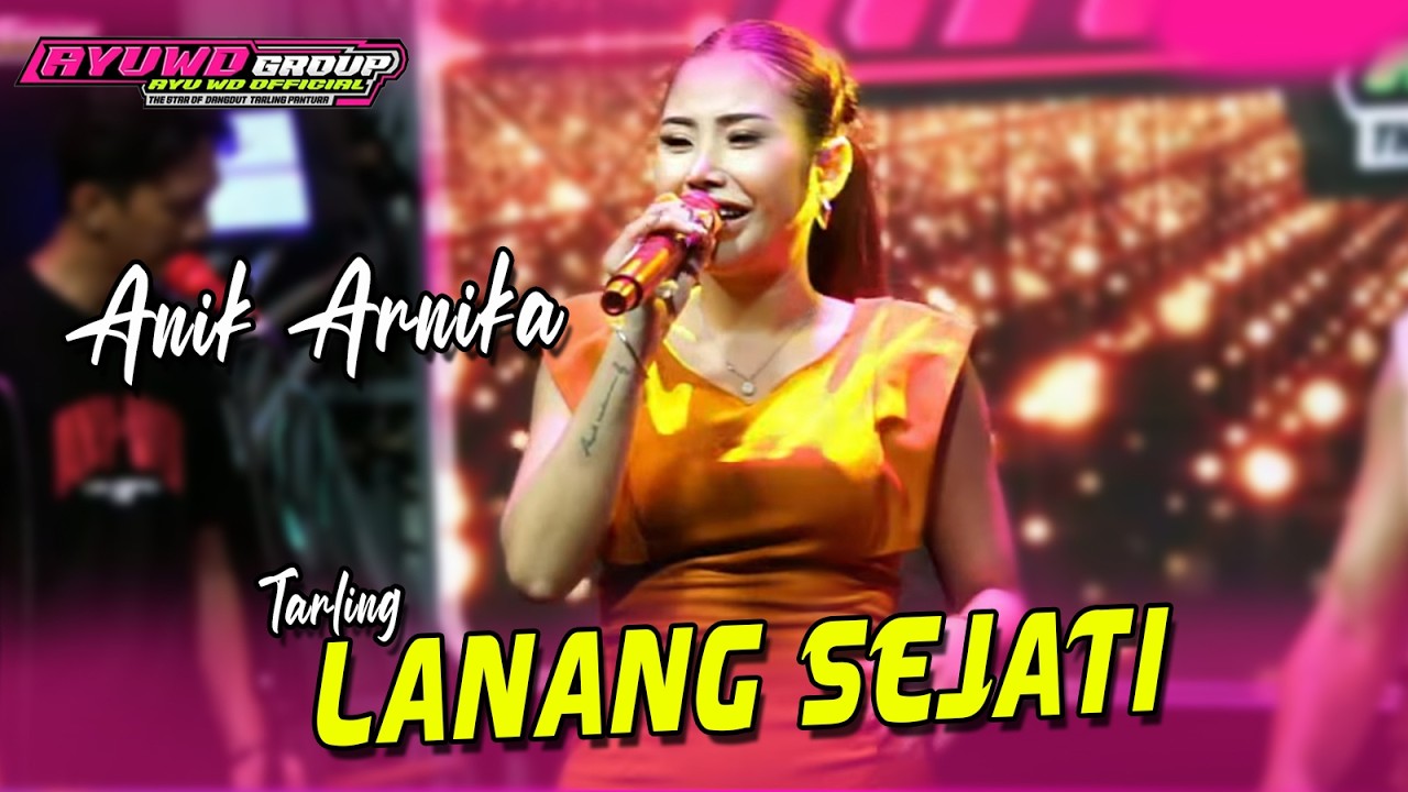 LANANG SEJATI - ANIK ARNIKA || Obrog Barang Slundupan AYU WD GROUP