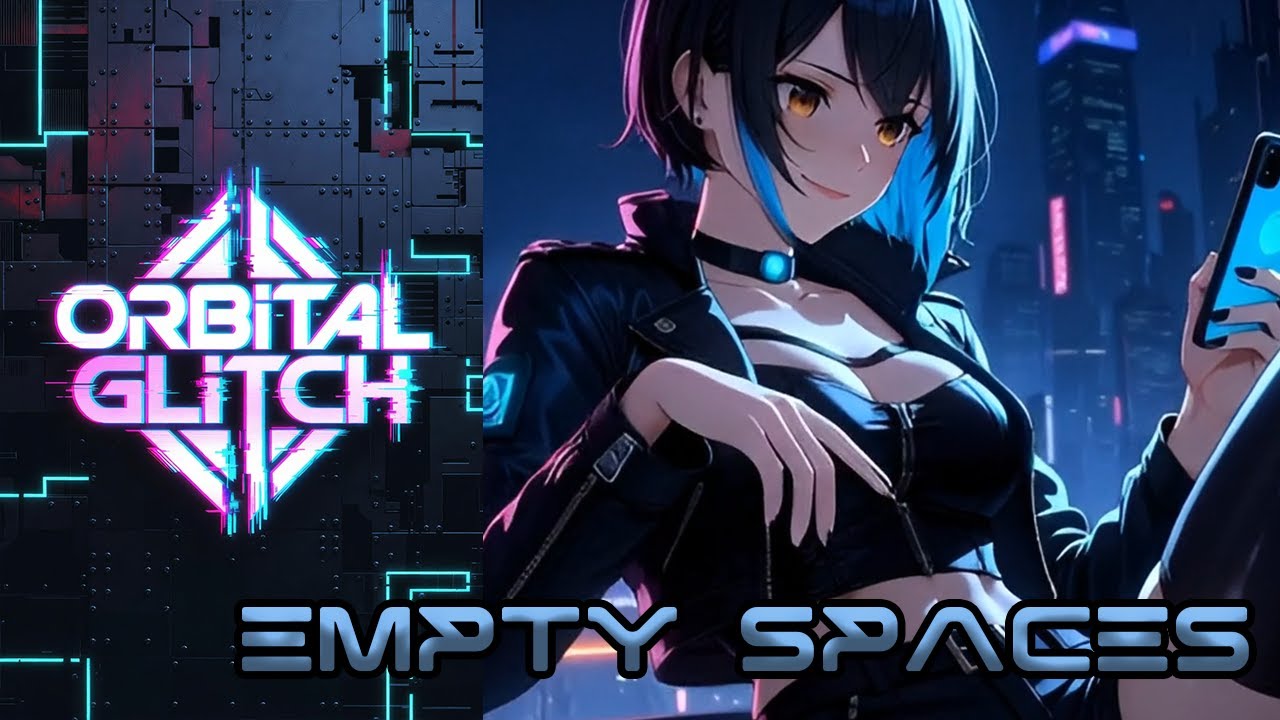Orbital Glitch - Empty Spaces