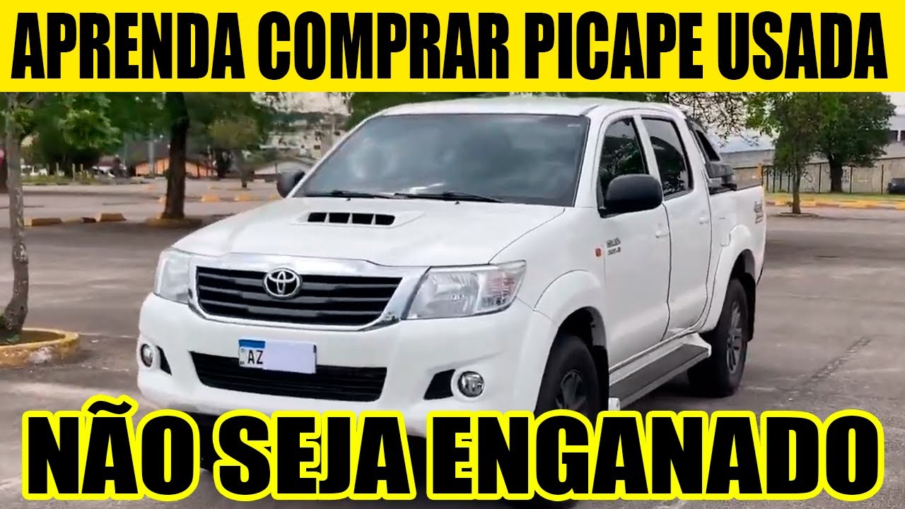 N&Atilde;O SEJA ENGANADO NA COMPRA DE PICAPE USADA - DICA PARA SABER SE A PICAPE &Eacute; BOA