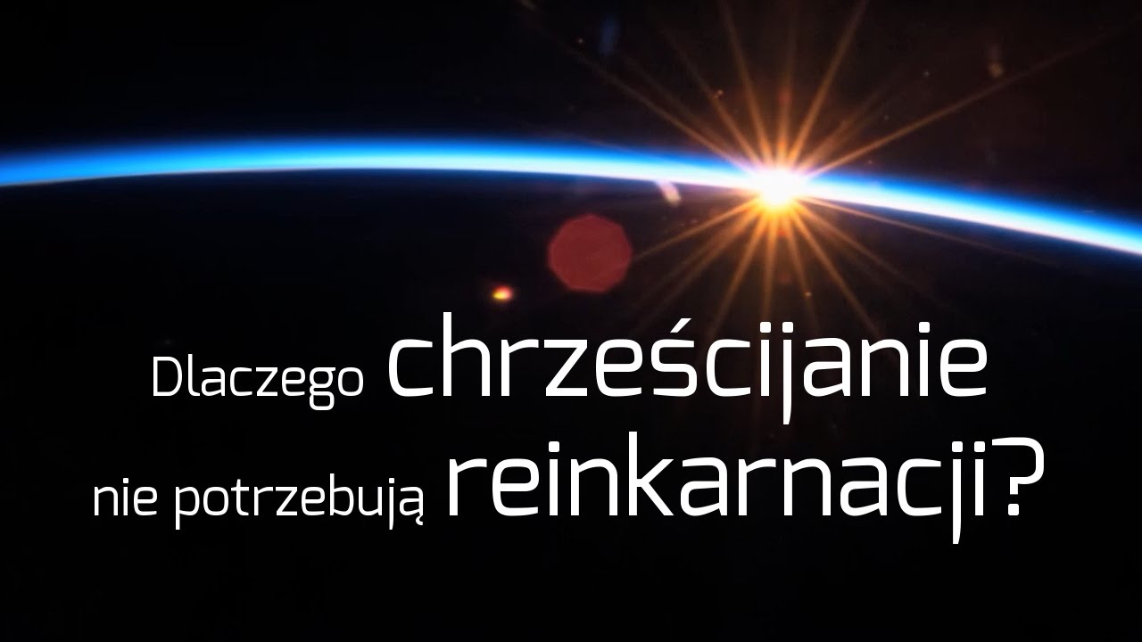 Dlaczego chrześcijanie nie potrzebują reinkarnacji | ks. dr Krzysztof Niedałtowski