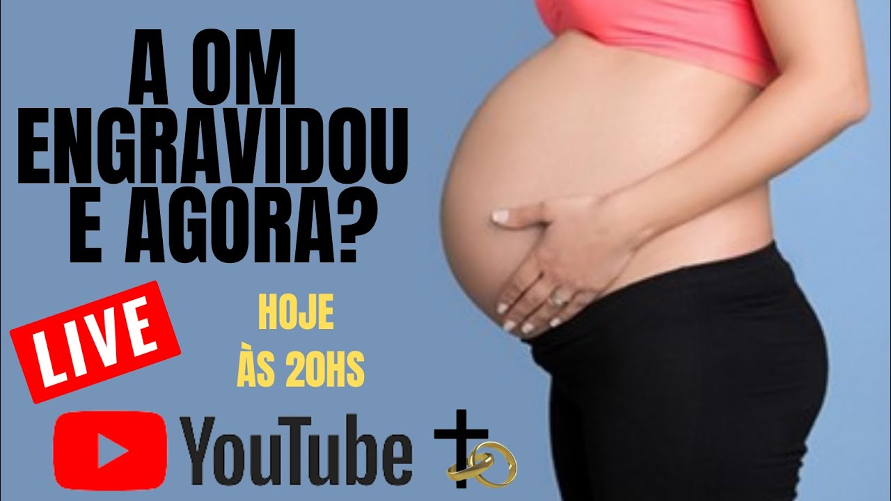 A OM ENGRAVIDOU, E AGORA?