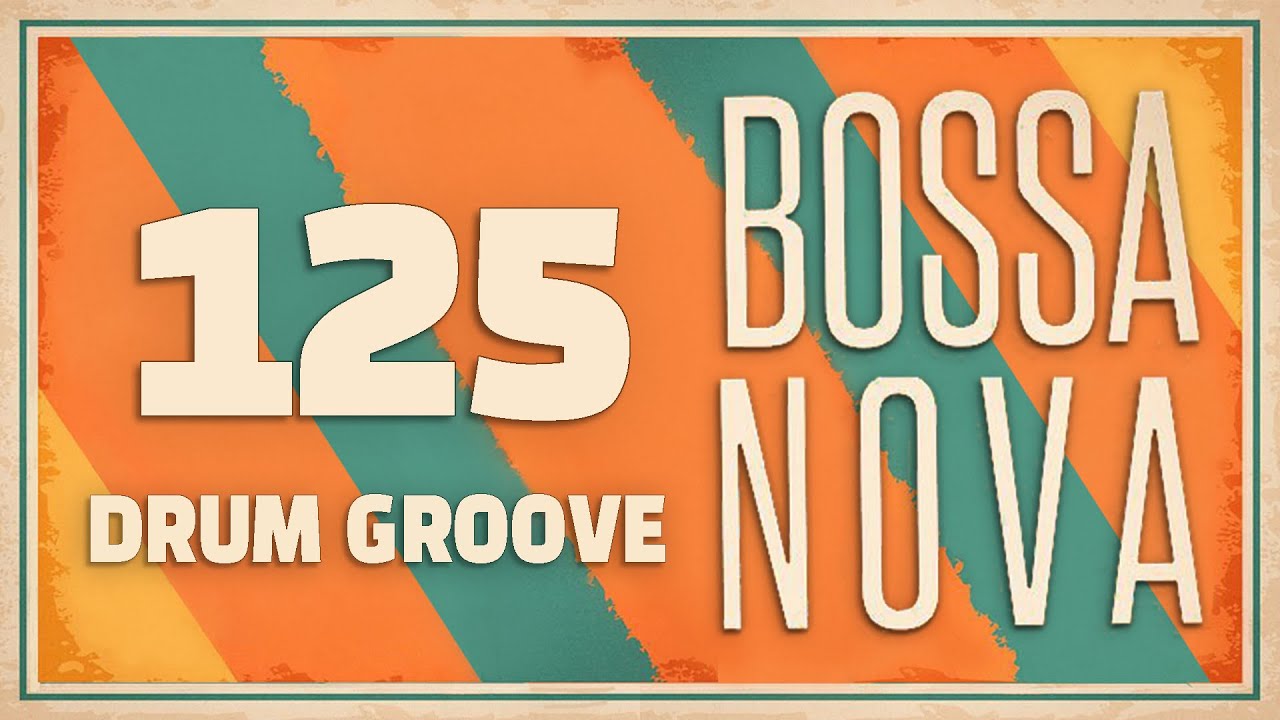 [Drum Groove] Bossanova 125 BPM