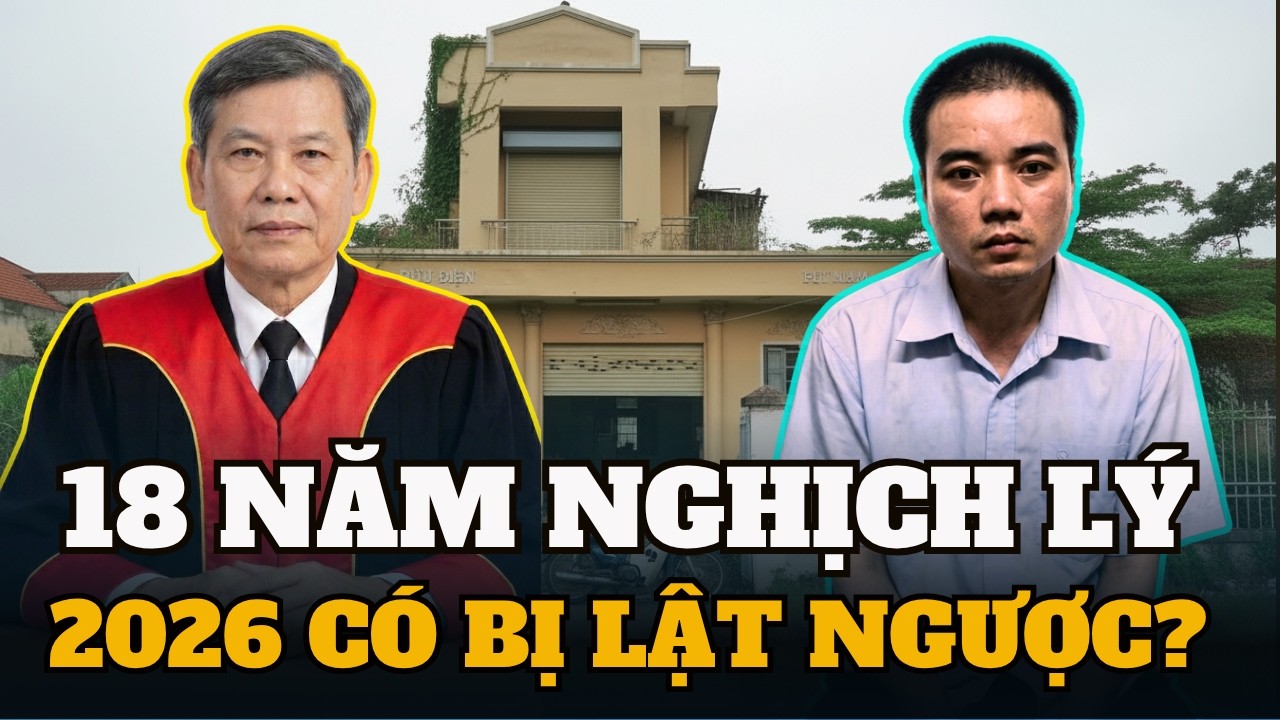 Vụ &Aacute;n Hồ Duy Hải: Ch&aacute;nh &Aacute;n Tối Cao 2026 C&oacute; Ph&aacute; Vỡ Được Nghịch L&yacute; 18 Năm?