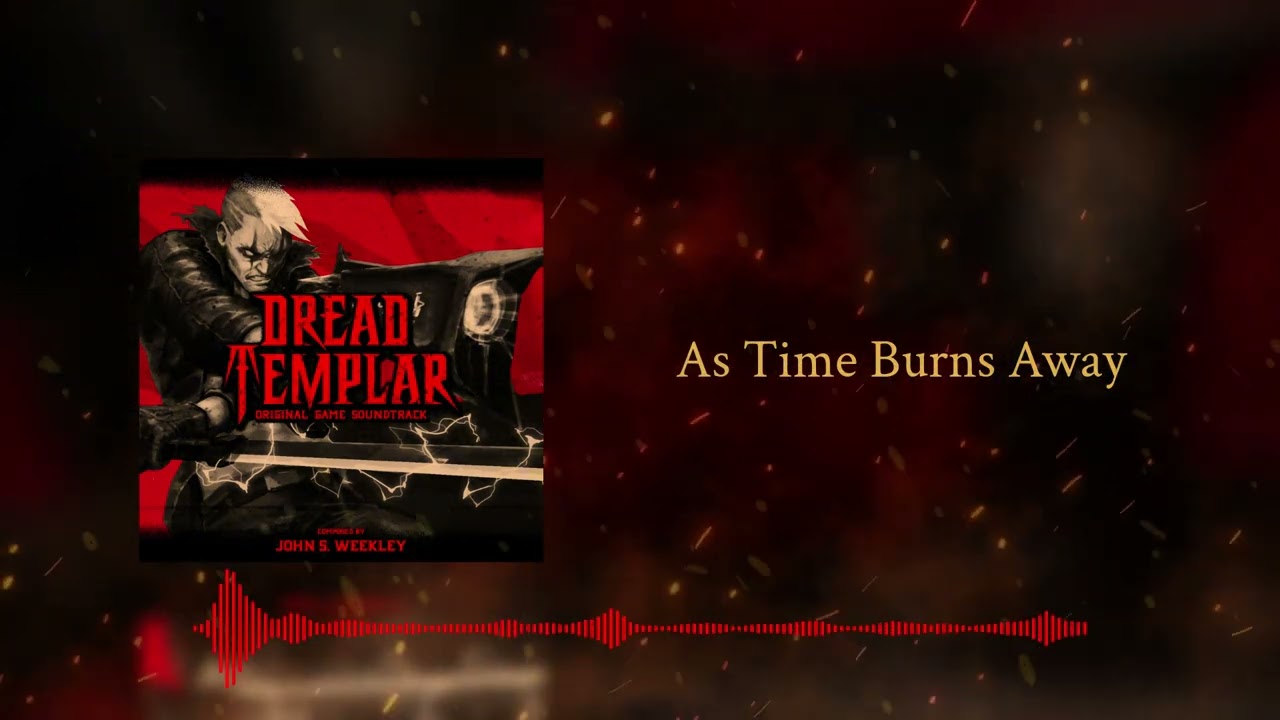 As Time Burns Away [e4m5] | Dread Templar Original Game Soundtrack