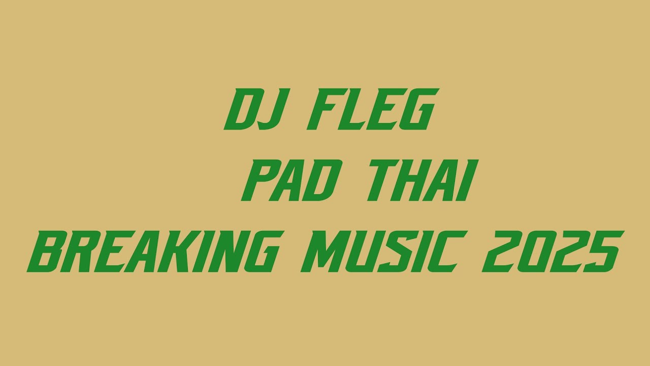 DJ Fleg: Pad Thai - Original - 2025