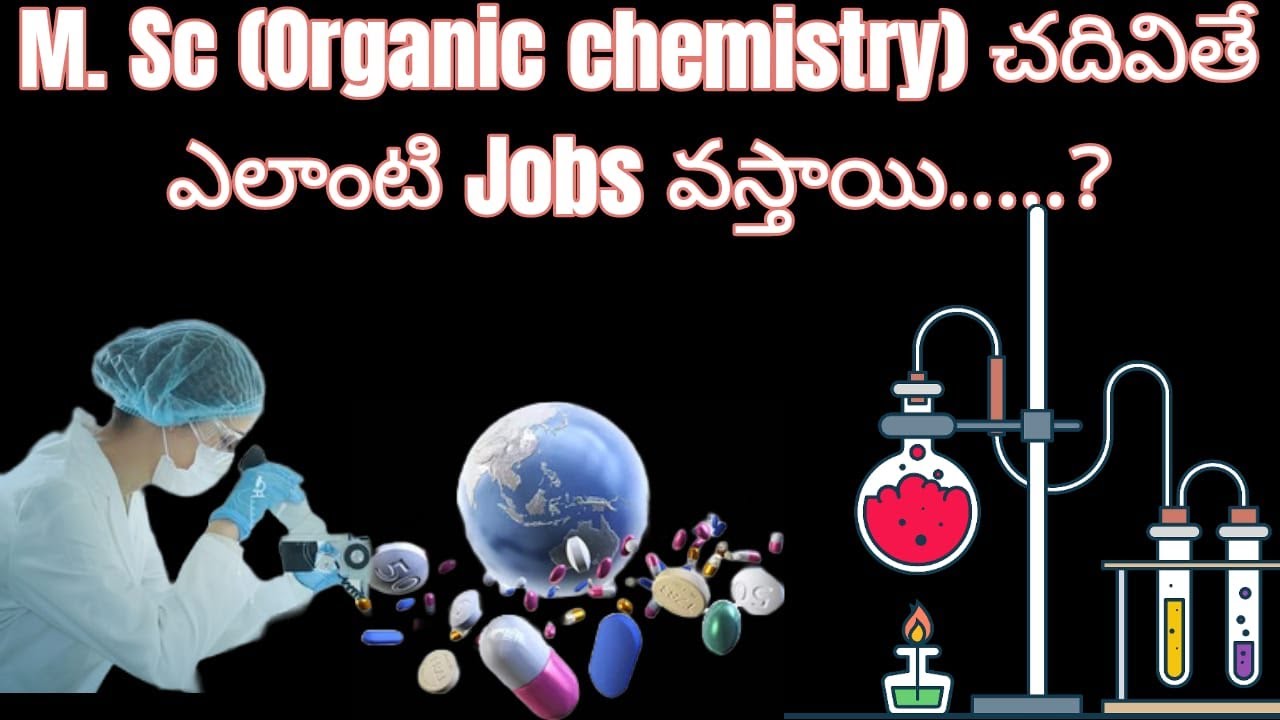 Jobs for M.Sc. Organic Chemistry in Telugu | How to search jobs after M.Sc. Organic Chemistry