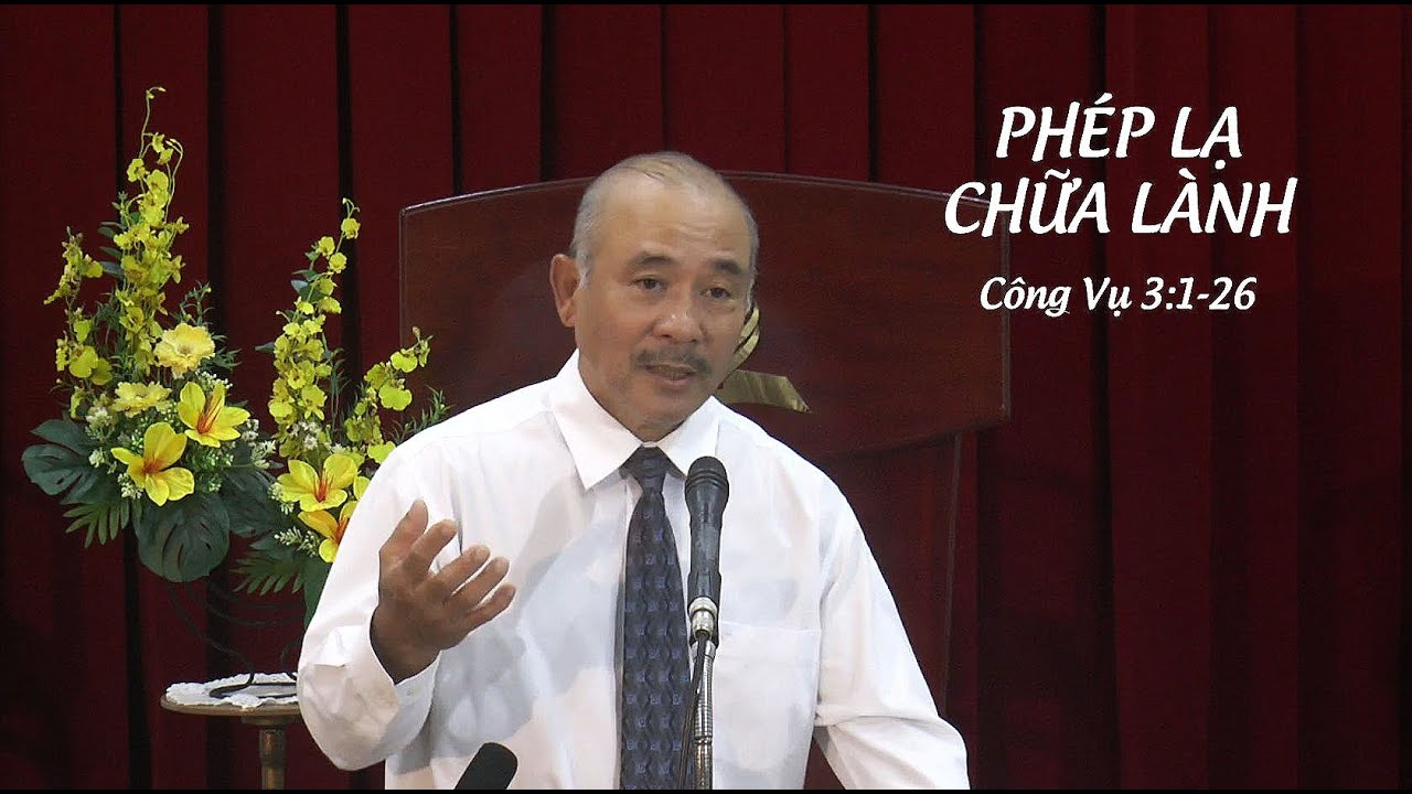 PHÉP LẠ CHỮA LÀNH - Mục sư Dương Quang Thoại - Công-vụ 3:1-26 - 25.6.2025