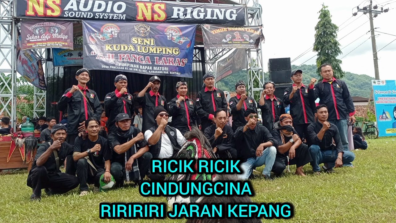 RICIK RICIK, CINDUNGCINA, RIRIRIRI JARAN KEPANG//EBEG PAKUMAS KORCAM AJIBARANG
