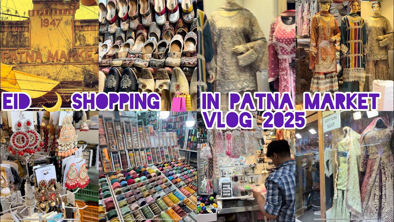 Eid shopping 2025 in patna|Patna market vlog 2025|