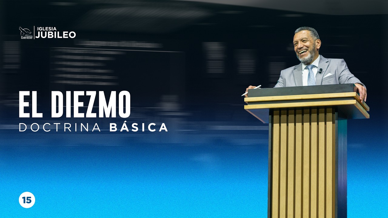 Escuela Doctrinal | El Diezmo | P. Julio Herrera | Doctrina Básica | Iglesia Jubileo
