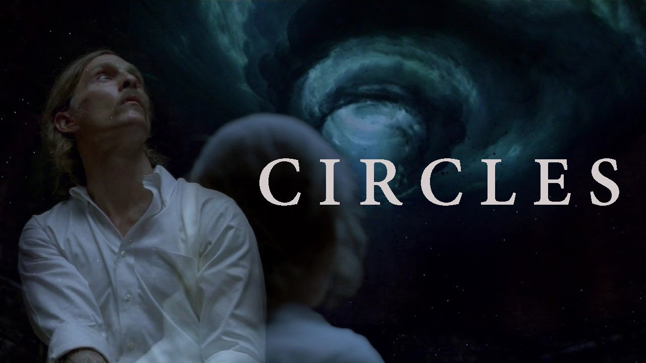 True Detective  | Circles