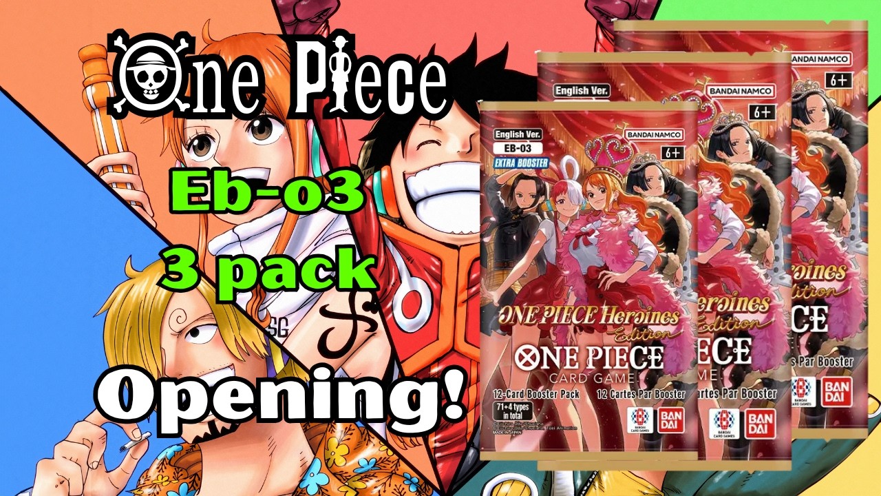 We managed to find some One Piece Heroines! (Eb03 3 Pack Opening)