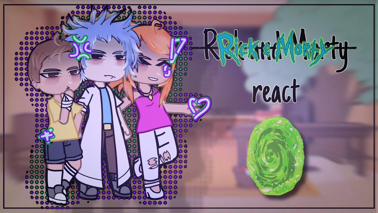 -Rick and Morty react- + Summer