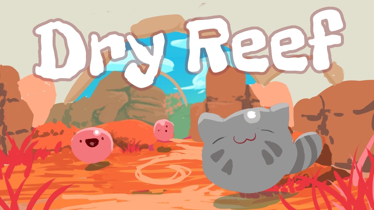Slime Rancher-Dry Reef Breakdown