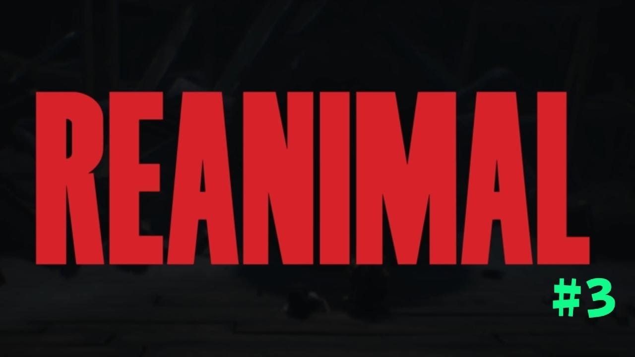 REANIMAL#3