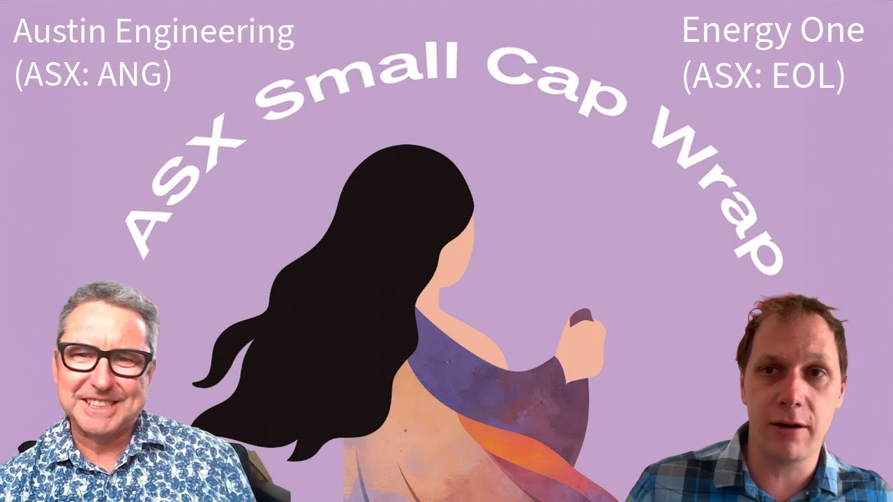 ASX Small Cap Wrap 10: Austin Engineering (ASX: ANG) и Energy One (ASX: EOL)