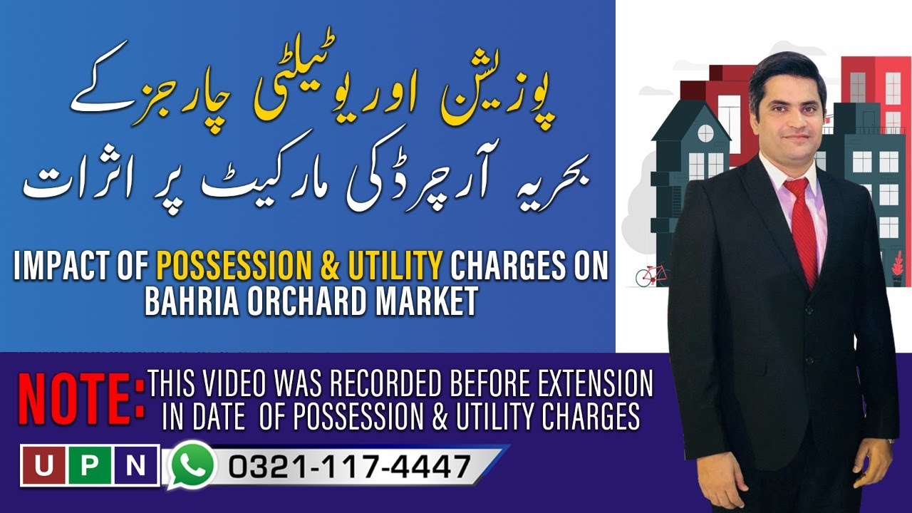 Impact Of Possession & Utility Charges On Bahria Orchard Market | Latest Update | UPN | Sep 2020