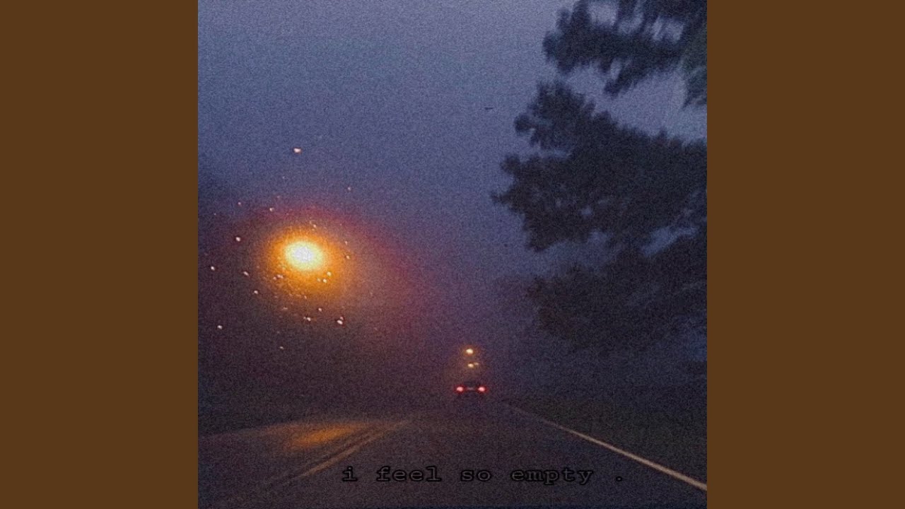 i feel so empty .
