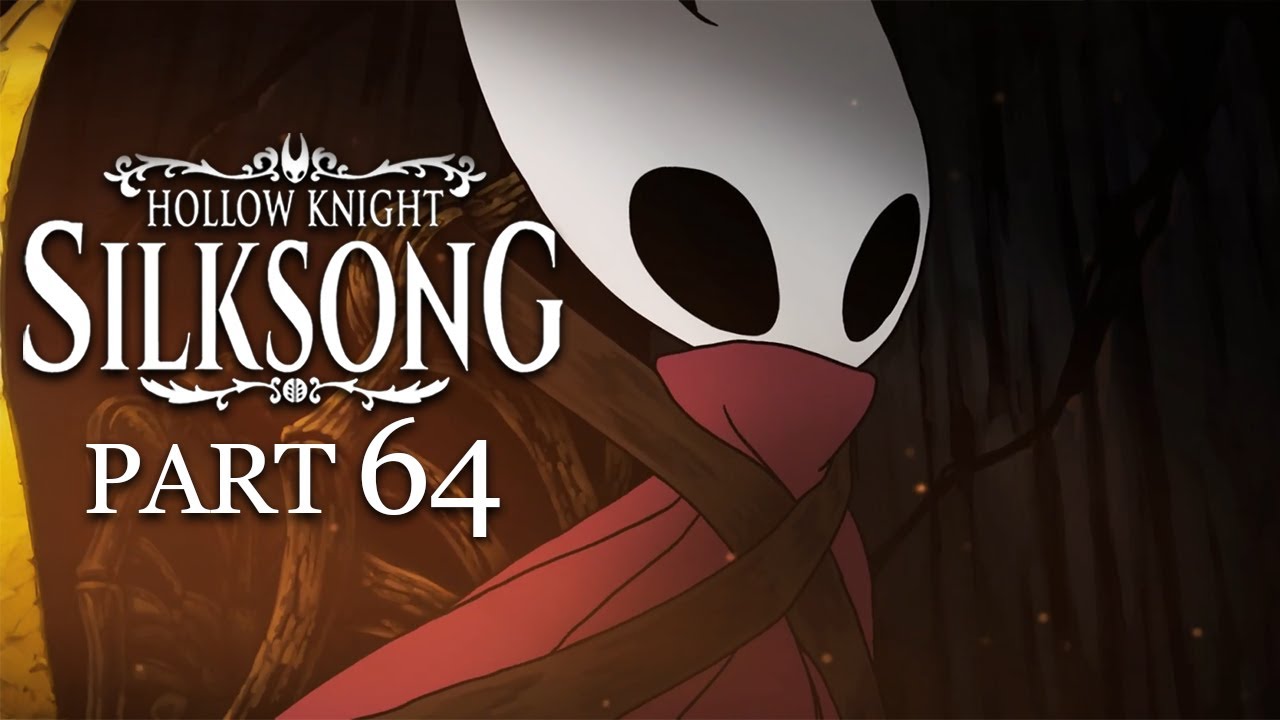 Hollow Knight: Silksong Playthrough Pt 64