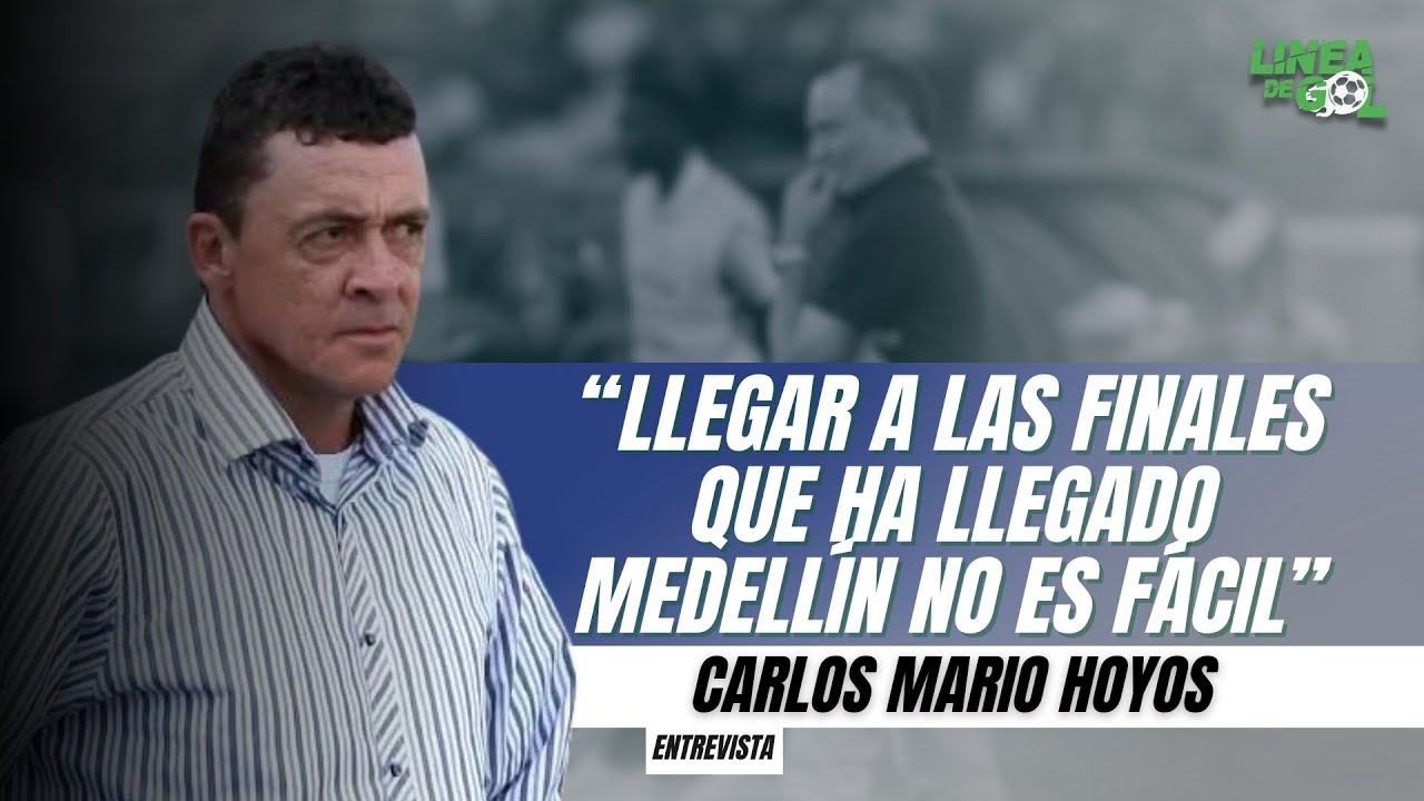 Los equipos paisas debutaron en en Liga y lo analizamos con Carlos Mario Hoyos | Línea de Gol