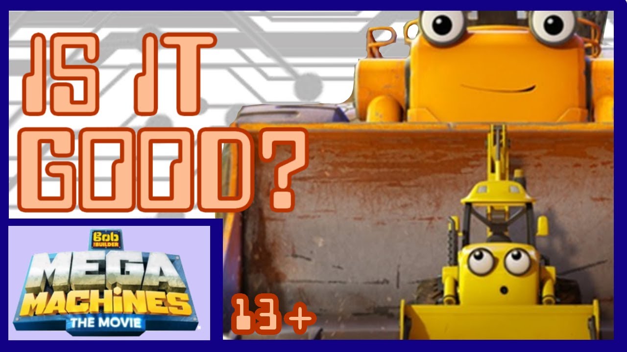 The Bob the Builder Reboot's Finest Moment: A Mega Machines Review