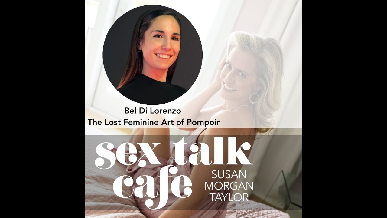Sex Talk Cafe: Vaginal Gymnastics and the Lost Feminine Art of Pompoir
