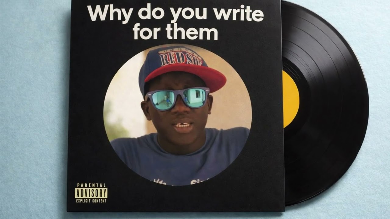 Why do you write for them. 