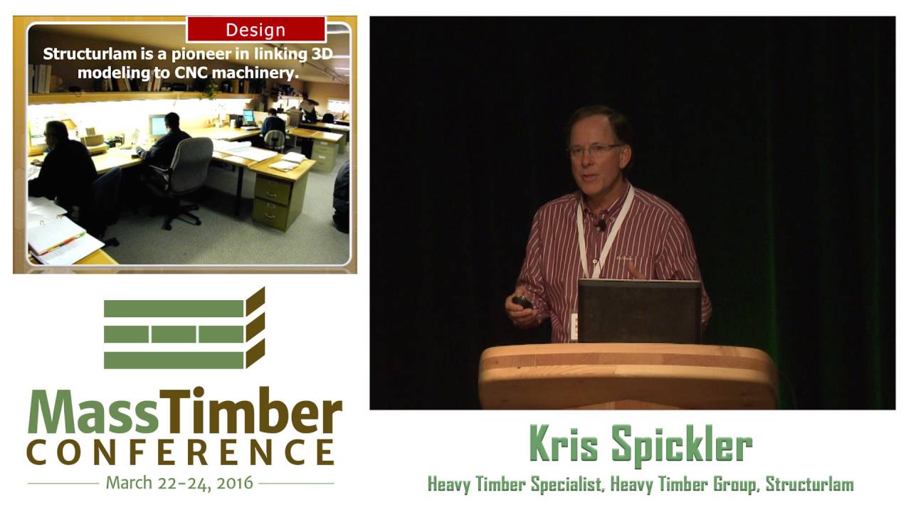 CLT Manufacturing Starts with Design &mdash; Kris Spickler, Structurlam