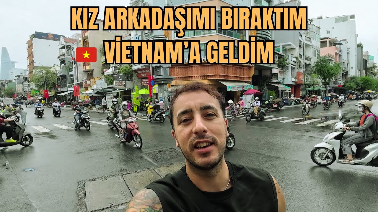 VİETNAM'DA YAŞANIR MI? HANGİ ŞEHİR EN İYİSİ? #1 - VİETNAM, Ho Chi Minh 🇻🇳