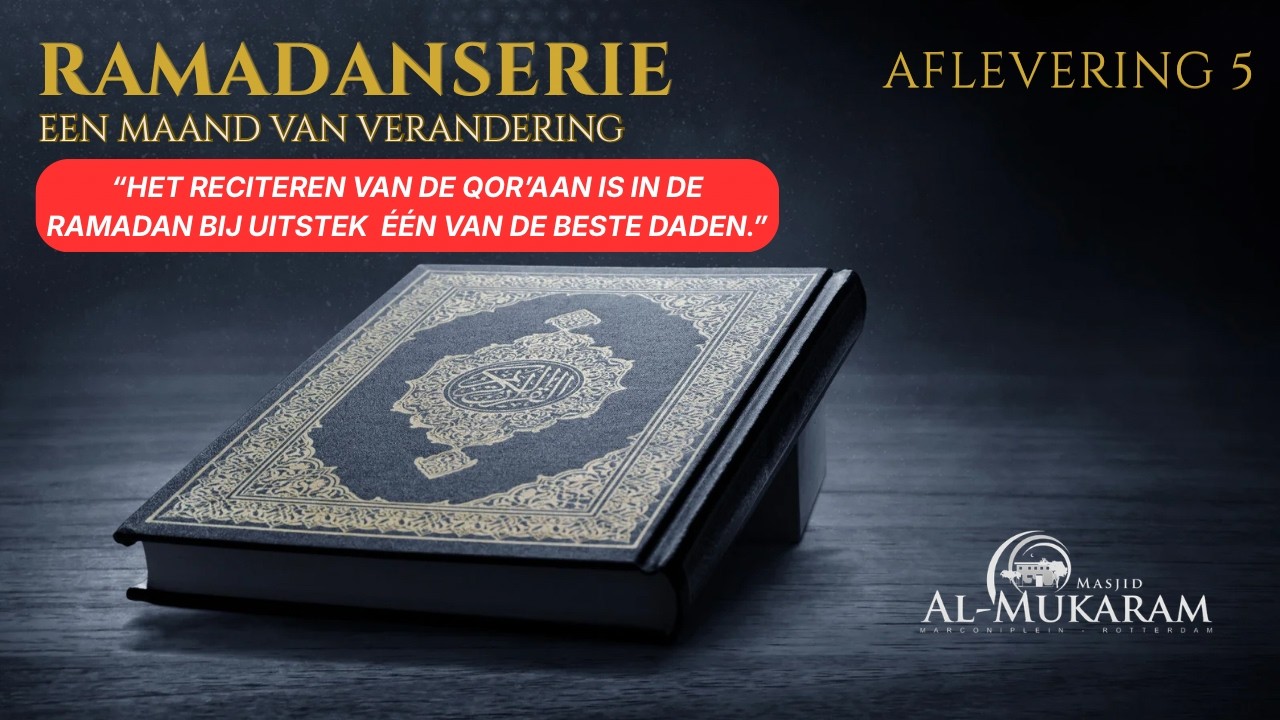 AFLEVERING 5: DE MAAND VAN DE QOR’AAN