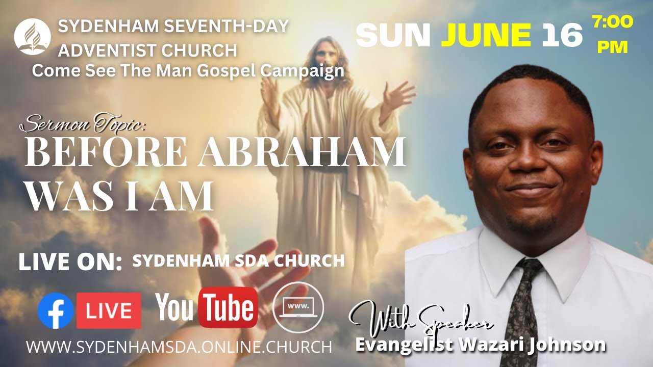 Sun., June 16, 2024 | Come See The Man Gospel Campaign | Wazari Johnson | Sydenham SDA Online Church