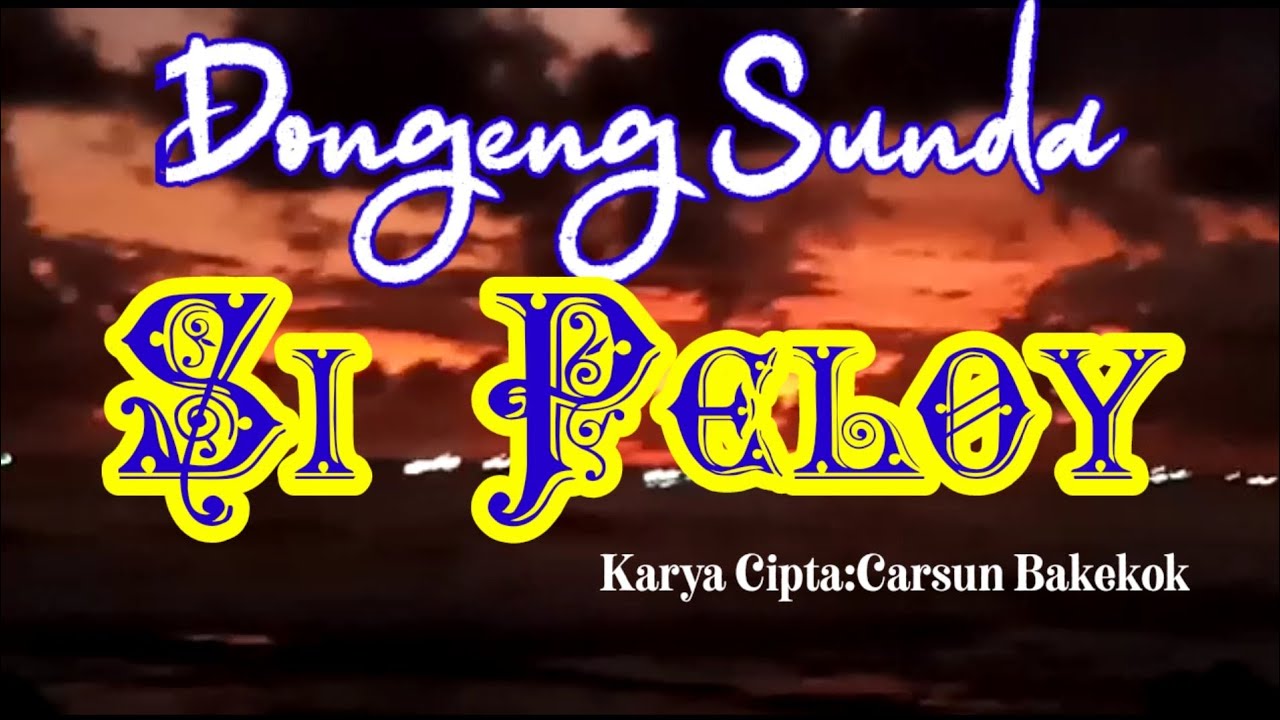 Dongeng Sunda Si Peloy part-1
