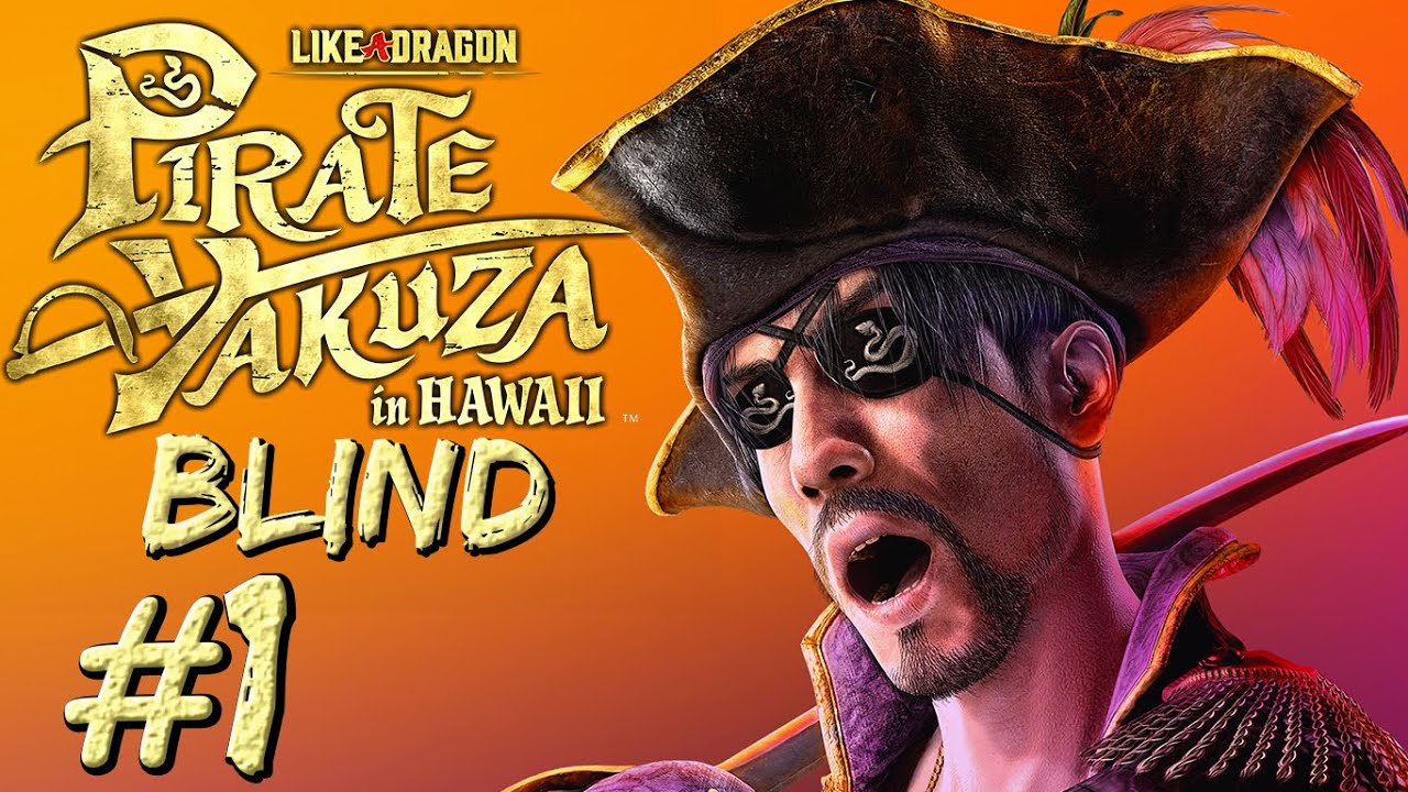 Pirate Yakuza in Hawaii [Blind playthrough] Part 1: A little washed up