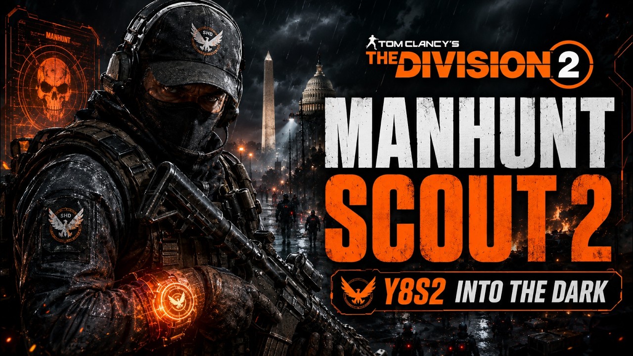 Division 2 Year 8 Season 2: Into the Dark Manhunt Scout 2 Guide