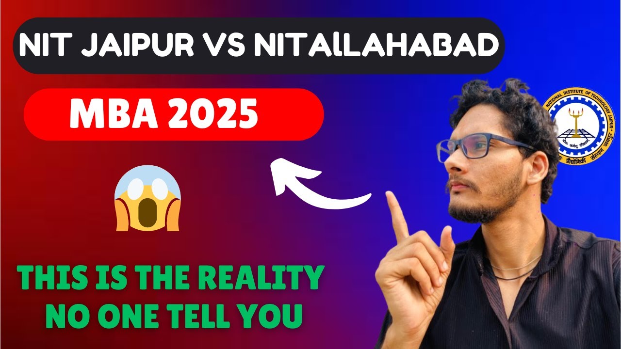 MNIT JAIPUR VS MNNIT ALLAHABAD / WHICH COLLEEGE OS BEST FOR MBA ?