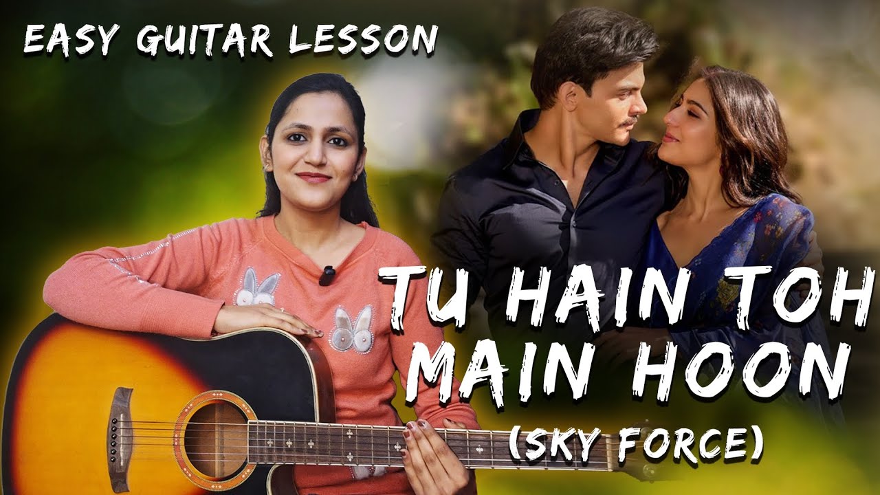 Tu Hain Toh Main Hoon - Sky Force | Easy Guitar Lesson | For Beginners | Priya Dhingra #skyforce