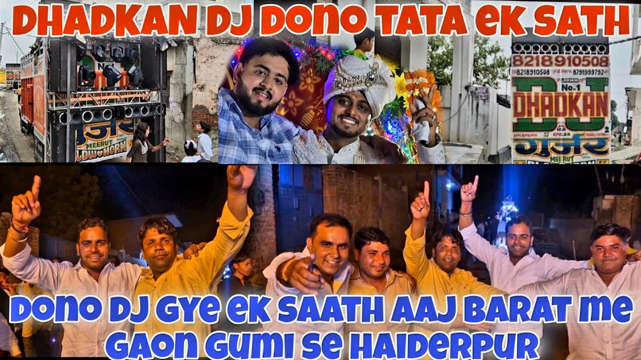 Dhadkan Dj Meerut 2 Tata Ek Sath गुमी गाँव से Kithore के पास गाँव हैदरपूर में गई बारात