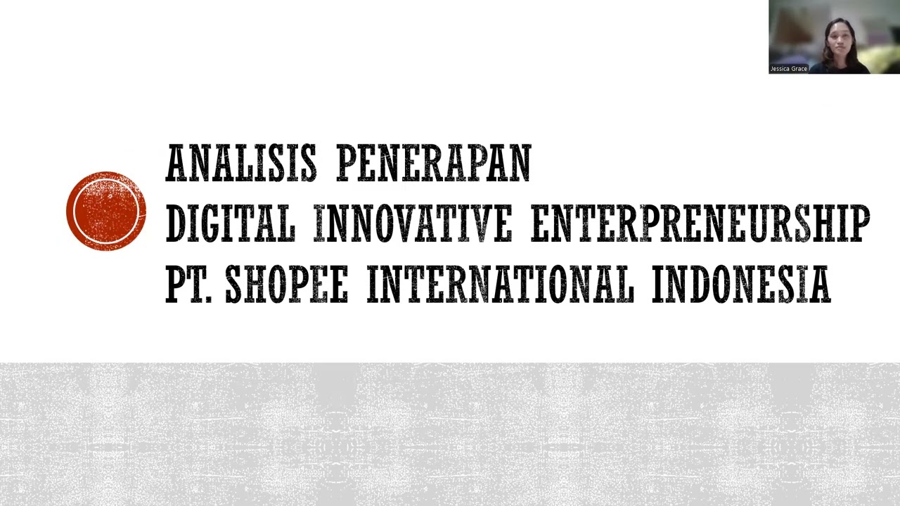 Analisis Digital Innovative Entrepreneurship PT  Shopee Indonesia - Jessica Grace Pratiwi Napitupulu