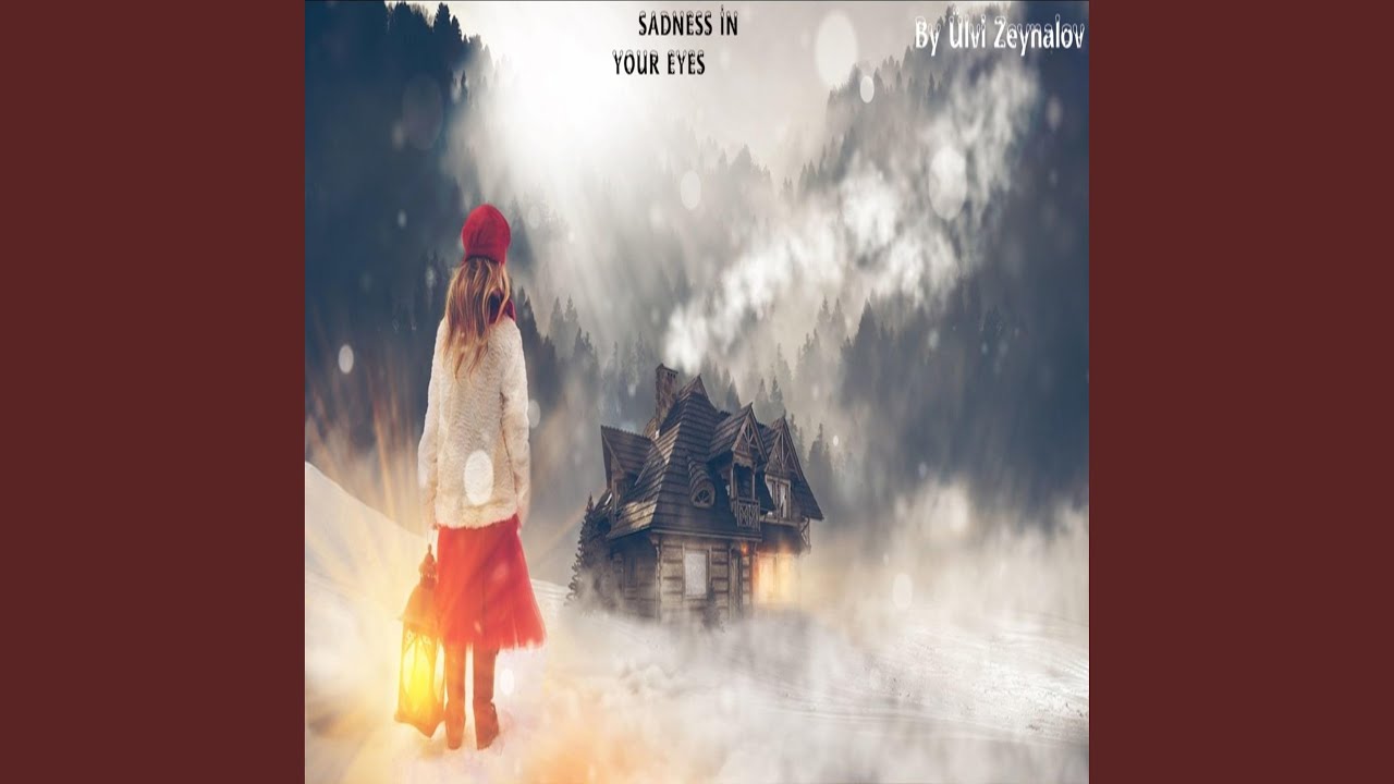Sadness İn Your Eyes