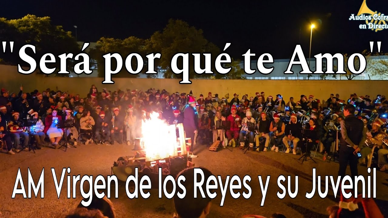 Será por qué te Amo - AM Virgen de los Reyes y su Juvenil (Ensayo Solidario) 2024