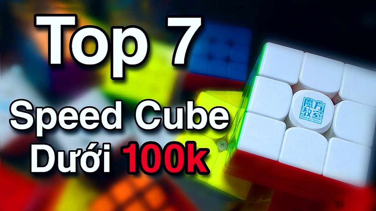 Top 7 Rubik CÓ NAM CHÂM 100k!!