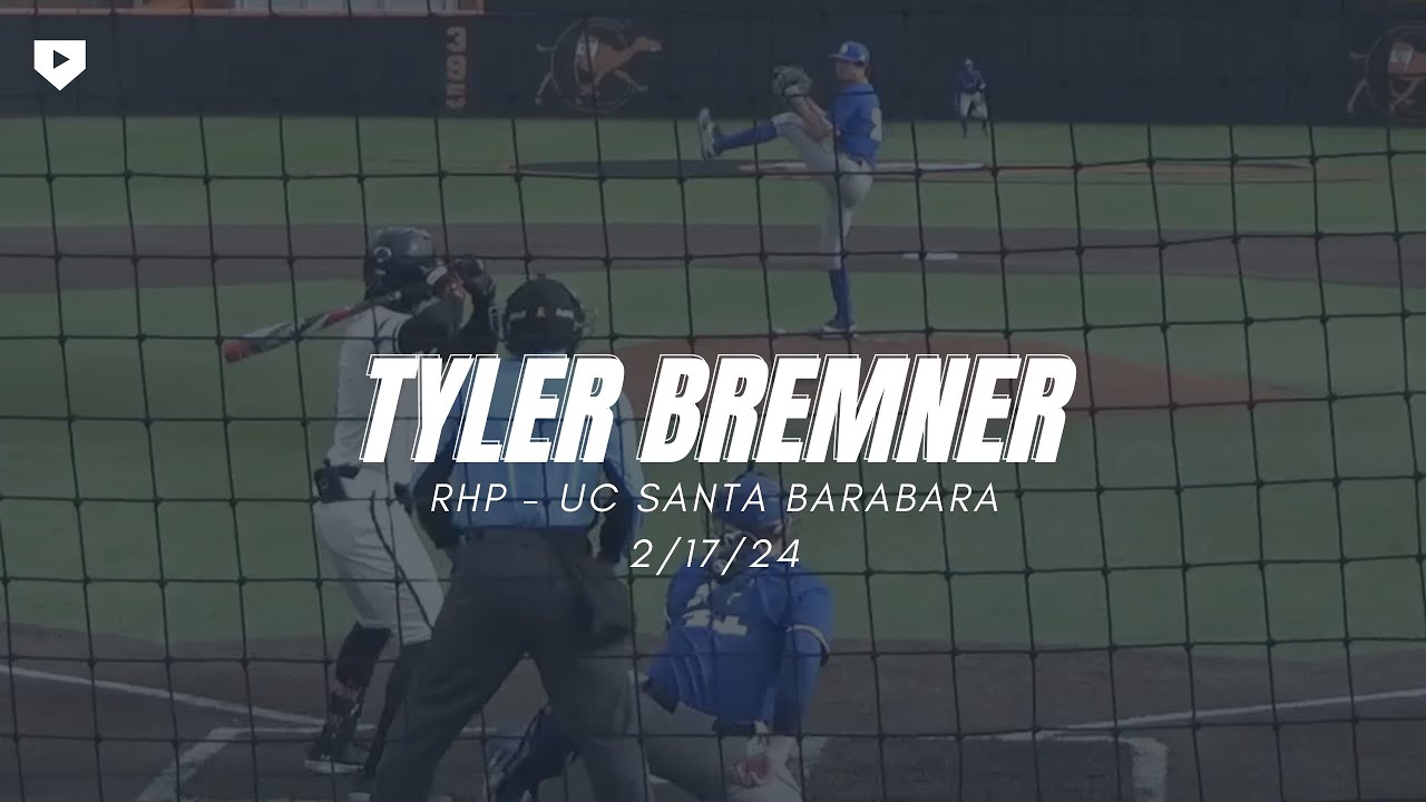 RHP Tyler Bremner, UC Santa Barbara - 2/17/24