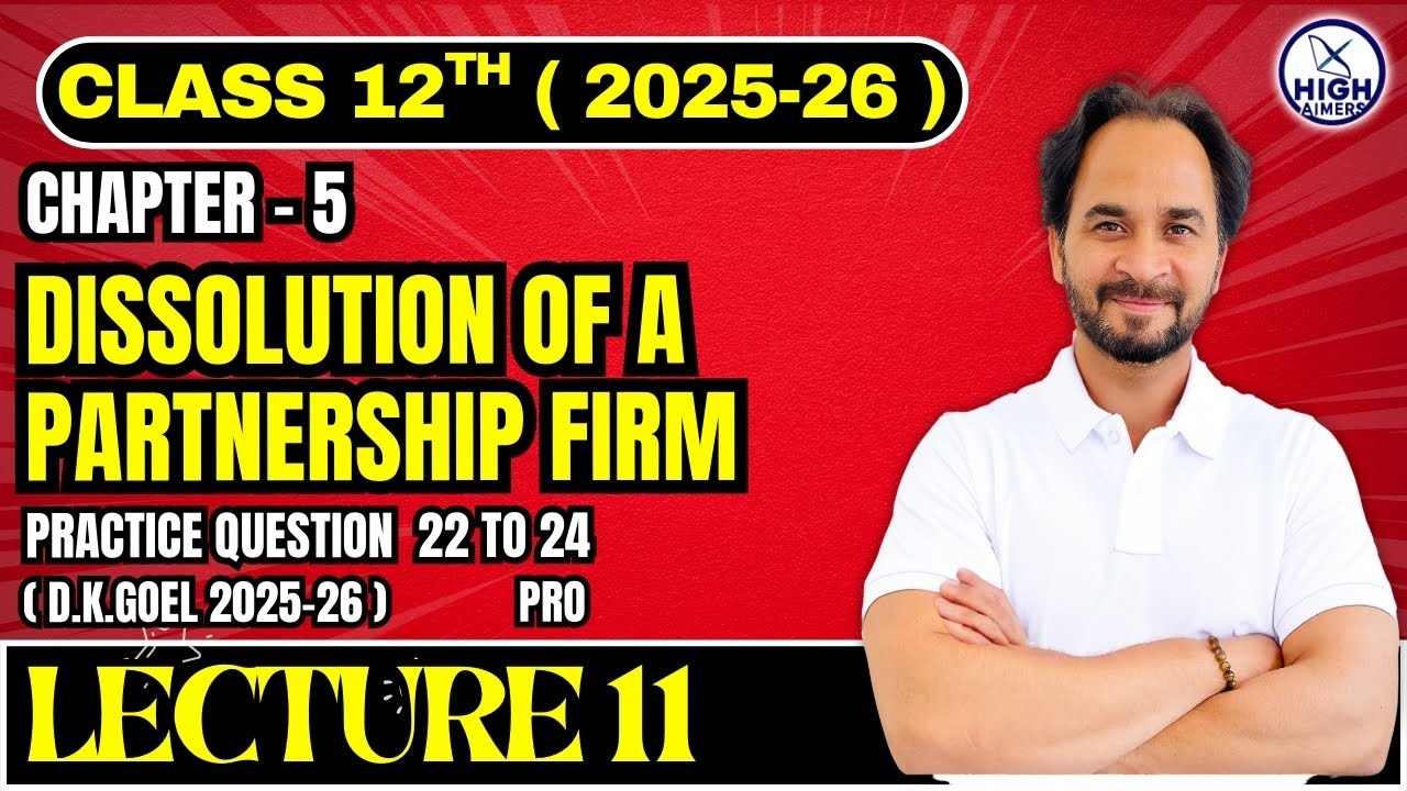 Class 12th ch 5 - lec. 11 Dissolution of a partnership firm Practical Question 22 to 24 Pro