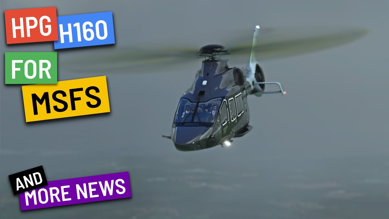 HPG H160 is coming to MSFS + more news
