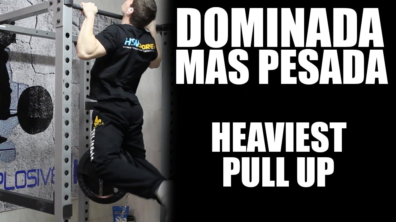 DOMINADA MÁS PESADA DEL MUNDO (RECORD GUINESS NO OFICIAL) // HEAVIEST PULL UP (UNOFFICIAL GUINESS)