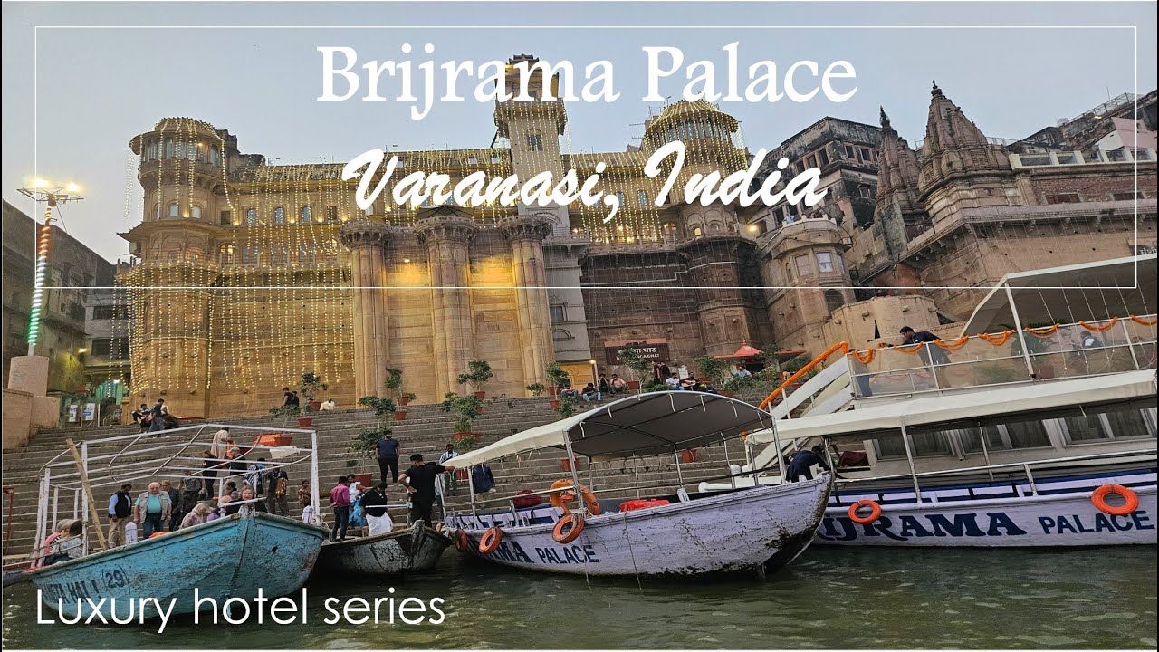 Brijrama Palace: A Royal Stay in the Heart of Varanasi