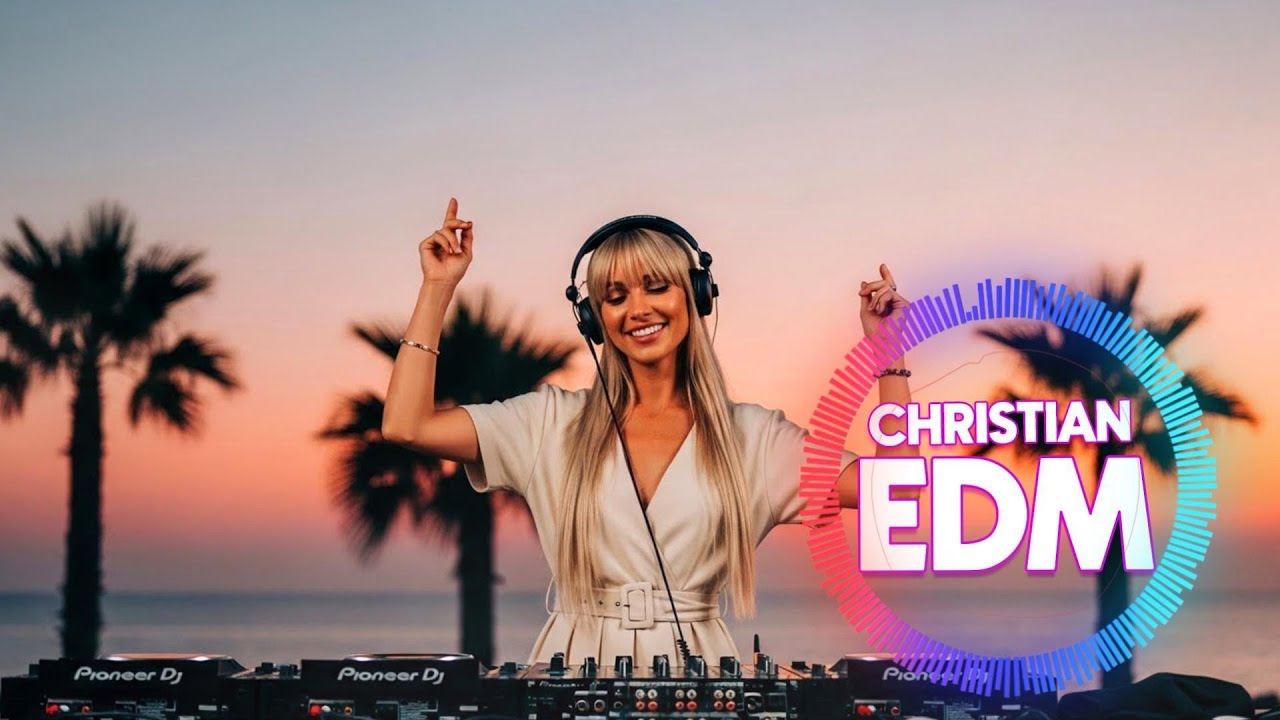 🎶 Christian EDM Worship | Inspiring Praise & Worship Rhythms