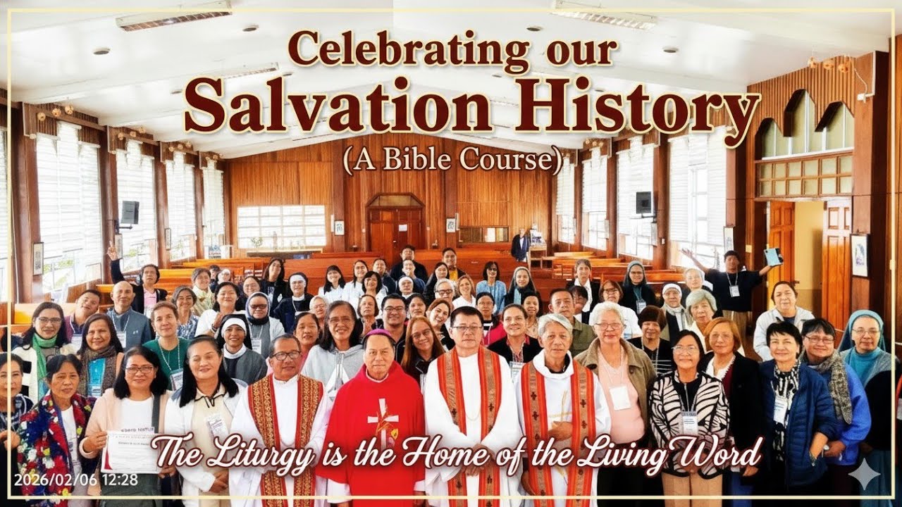 Celebrating our Salvation History‎(A Bible Course)‎​The Liturgy is the Home of the Living Word