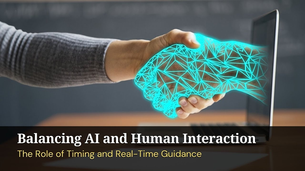 Balancing AI and Human Interaction The Role of Timing and Real Time Guidance