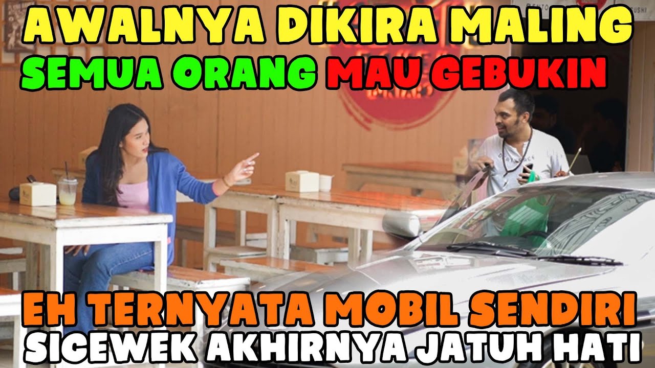 Awalnya Dikirain Maling, Semua Org Mau Gebukin !! Ehh Ternyata Mobil Sendiri, Sicewek Jatuh Cinta